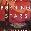 These Burning Stars: The Phillip K. Dick Award winner (Bog, Paperback / softback, Engelsk) af BETHANY JACOBS