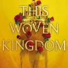 This Woven Kingdom (Bog, Paperback / softback, Engelsk) af Tahereh Mafi