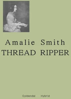 Thread Ripper (Bog, Hæftet, Dansk) af Amalie Smith