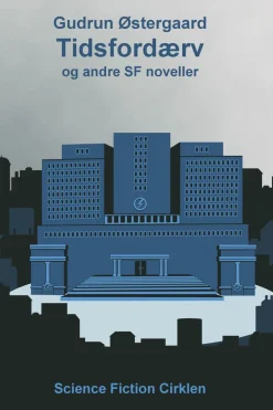 Tidsfordærv og andre SF noveller (Bog, Hæftet, Dansk) af Gudrun Østergaard