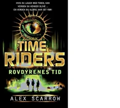 TIME RIDERS Rovdyrenes tid (DK dansk udgave - originaltitel: Day of the predator) (Ebog, epub, Dansk) af Alex Scarrow