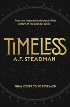 TimeLess: The first adult fantasy novel from international bestseller A.F. Steadman (Bog, Hardback, Engelsk) af A.F. Steadman