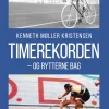Timerekorden: og rytterne bag (Bog, Indbundet, Dansk) af Kenneth Møller Kristensen