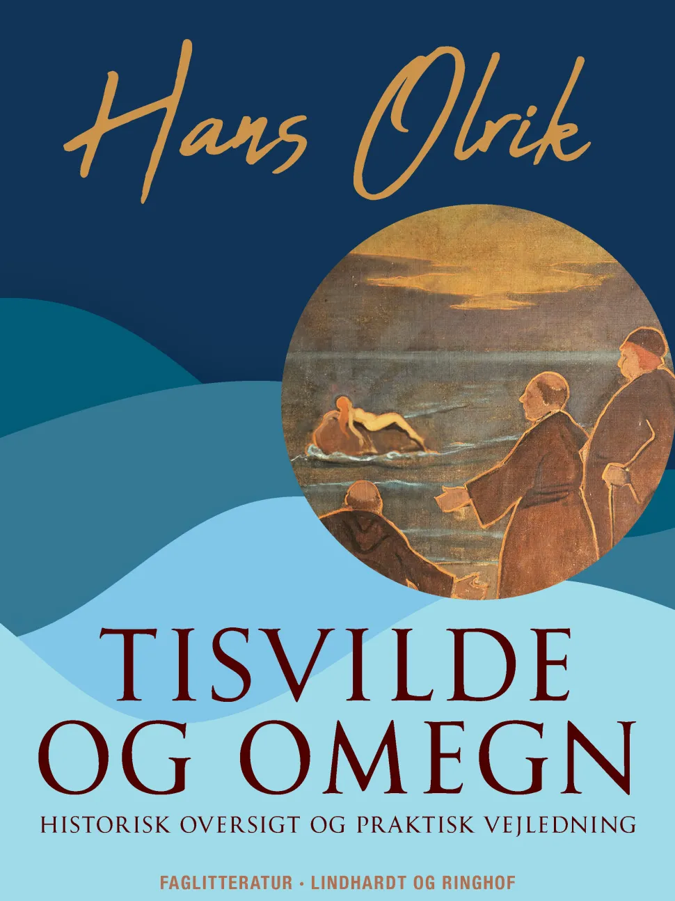Tisvilde og omegn. Historisk oversigt og praktisk vejledning (Ebog, epub, Dansk) af Hans Olrik