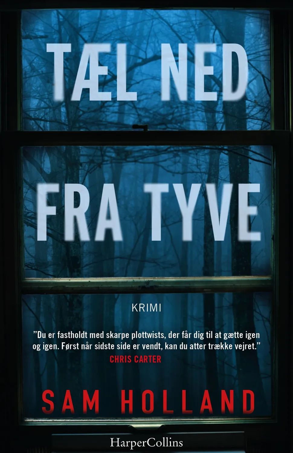 Tæl ned fra tyve: Seriemorderne 2 (Bog, Indbundet, Dansk) af Sam Holland