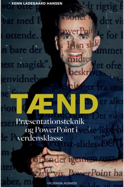 Tænd: Præsentationsteknik og PowerPoint i verdensklasse (Ebog, epub, Dansk) af Kenn Ladegaard Hansen