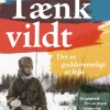 Tænk vildt: Det er guddommeligt at fejle (Ebog, epub, Dansk) af Rane Willerslev