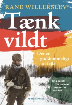 Tænk vildt: Det er guddommeligt at fejle (Ebog, epub, Dansk) af Rane Willerslev