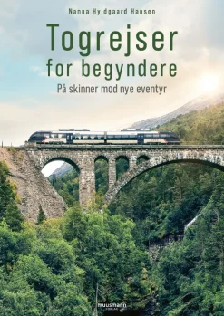 Togrejser for begyndere: På skinner mod nye eventyr (Bog, Hæftet, Dansk) af Nanna Hyldgaard Hansen