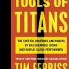 Tools of Titans: The Tactics, Routines, and Habits of Billionaires, Icons, and World-... (Bog, Paperback, Engelsk)