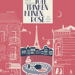 Tote trinken keinen Rosé: Ein Paris-Krimi (Lydbog, zip_mp3, Tysk) af Emilia Bernhard
