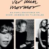 TOVE DITLEVSEN VAR MIN MORMOR: En familiehistorie om skam, skæbne og tilgivelse (Bog, Hæftet, Dansk) af Lise Munk Thygesen