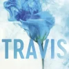 Travis: The emotional follow up to the TikTok sensation ARCHER'S VOICE (Bog, Paperback / softback, Engelsk) af Mia Sheridan
