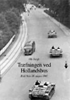 Træfningen ved Hollandshus - Rold Skov 18. august 1943 (Ebog, pdf, Dansk) af Ole Bergh