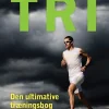 TRI: Den ultimative træningsbog (Bog, Hæftet, Dansk) af Torbjørn Sindballe