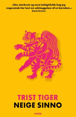 Trist tiger (Bog, Hæftet, Dansk) af Neige Sinno