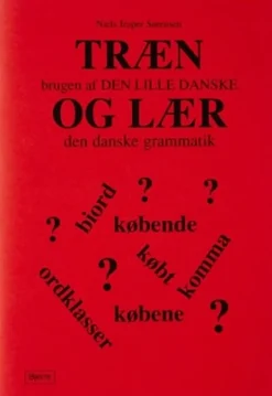 Træn brugen af Den Lille Danske og lær den danske grammatik (Bog, Hæftet, Dansk) af Niels Jesper Sørensen