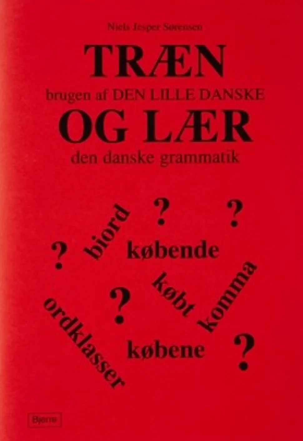 Træn brugen af Den Lille Danske og lær den danske grammatik (Bog, Hæftet, Dansk) af Niels Jesper Sørensen