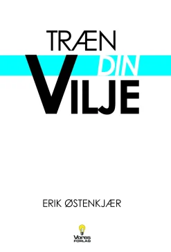 TRÆN DIN VILJE (Lydbog, zip_mp3, Dansk) af Erik Østenkjær
