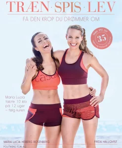 Træn spis lev: Få den krop du drømmer om (Ebog, epub, Dansk) af Maria lucia Heiberg Rosenberg