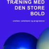 Træning med den store bold: Øvelser, programmer og variationer (Ebog, pdf, Dansk) af Marina Aagaard