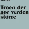 Troen der gør verden større: Kristendommen ifølge (Bog, Hæftet, Dansk) af Lisbeth Smedegaard Andersen