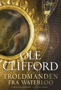 TROLDMANDEN FRA WATERLOO (Ebog, epub, Dansk) af Ole Clifford