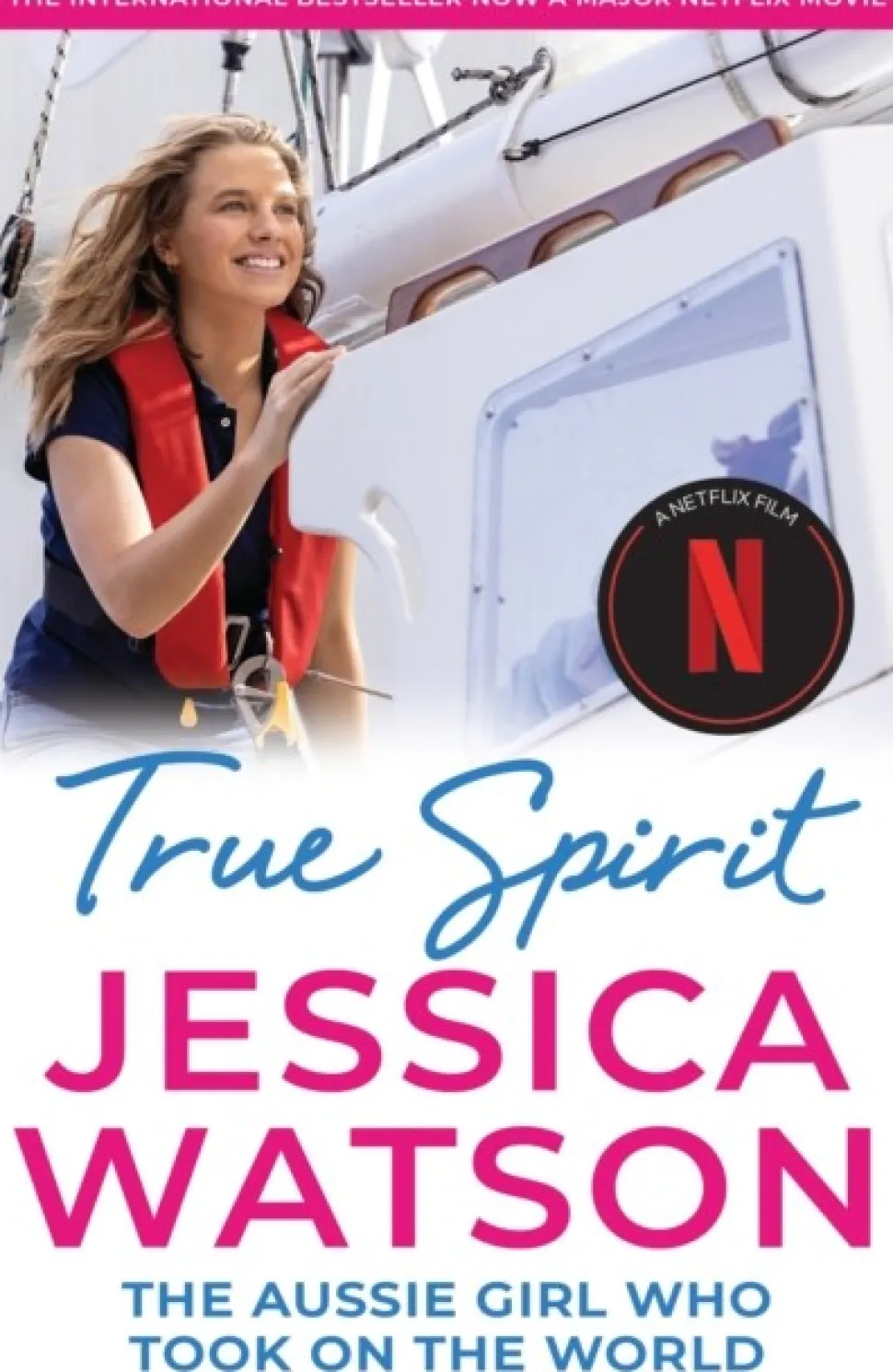 True Spirit: The Aussie girl who took on the world (Bog, Paperback / softback, Engelsk) af Jessica Watson