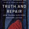 Truth and Repair: How Trauma Survivors Envision Justice (Bog, Paperback, Engelsk) af Judith Herman
