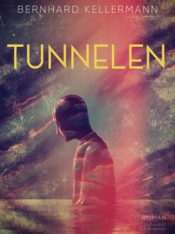 Tunnelen (Ebog, epub, Dansk) af Bernhard Kellermann