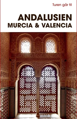Turen går til Andalusien, Murcia & Valencia (Bog, Hæftet, Dansk) af Jørgen Laurvig