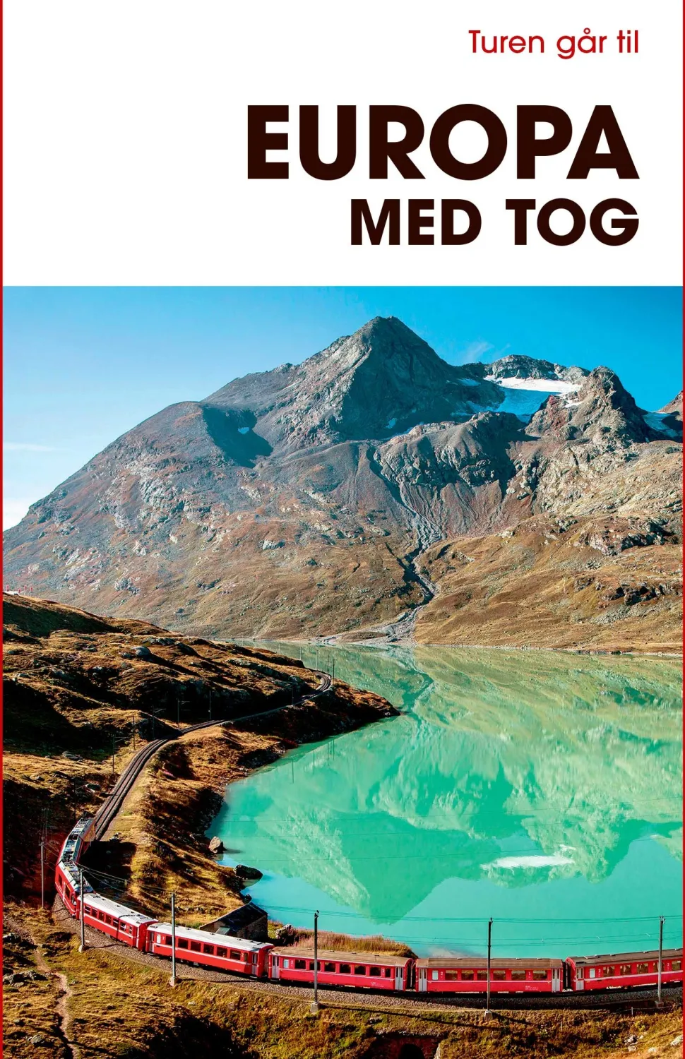Turen går til Europa med tog (Bog, Hæftet, Dansk) af Marie Louise Albers