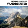Turen går til Europas smukkeste vandreruter (Bog, Hæftet, Dansk) af Diverse forfattere