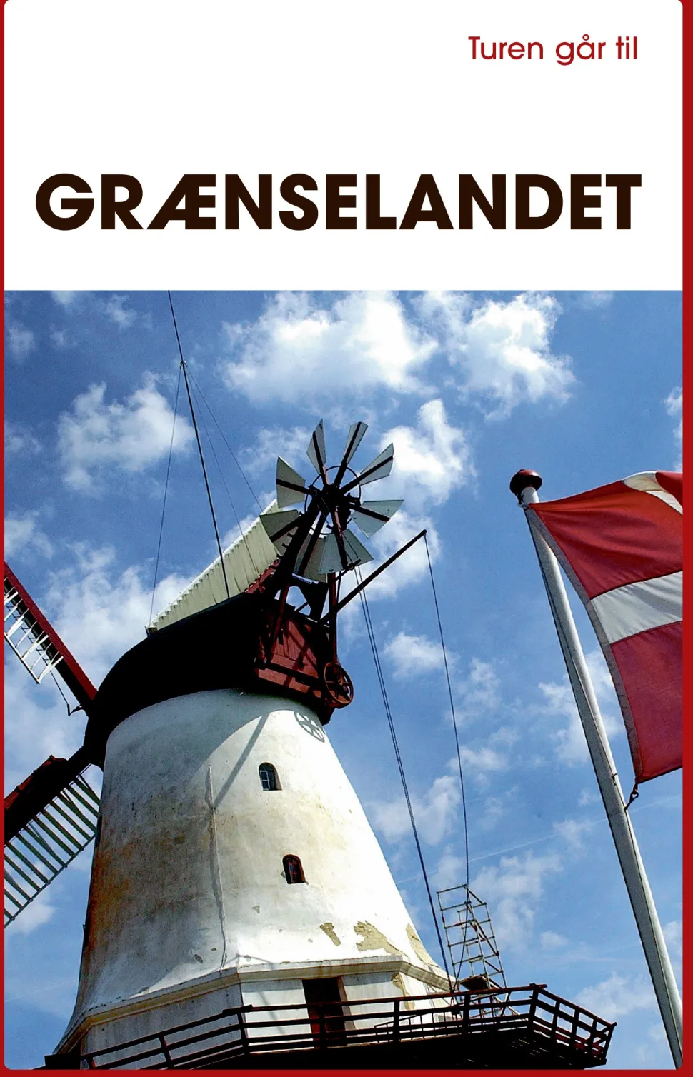 Turen går til grænselandet (Bog, Hæftet, Dansk) af Gunhild Riske