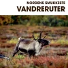 Turen går til Nordens smukkeste vandreruter (Bog, Hæftet, Dansk) af Iris Ottinger