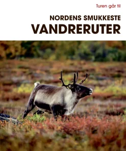 Turen går til Nordens smukkeste vandreruter (Bog, Hæftet, Dansk) af Iris Ottinger