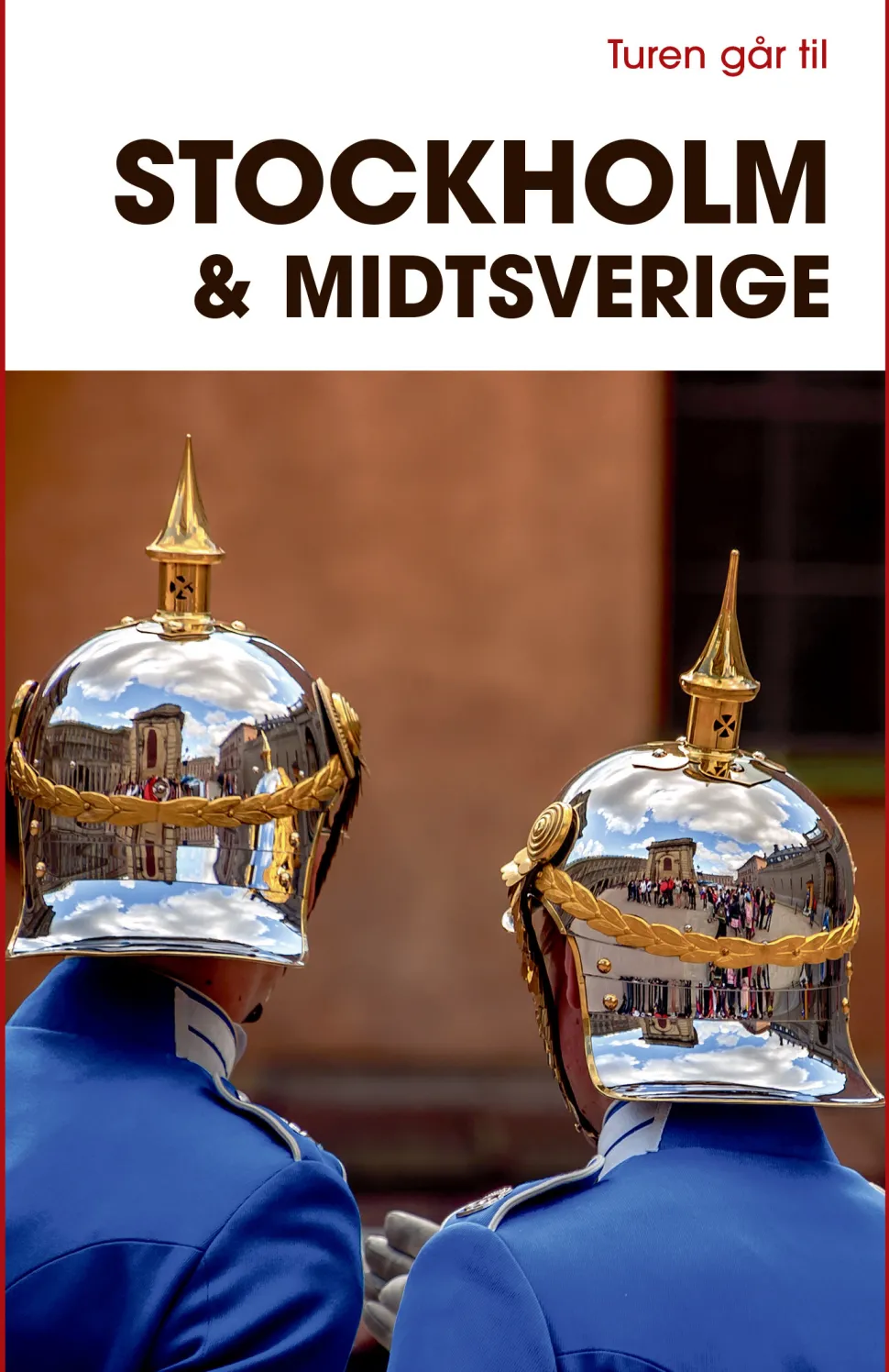 Turen går til Stockholm & Midtsverige (Bog, Hæftet, Dansk) af Didrik Tångeberg