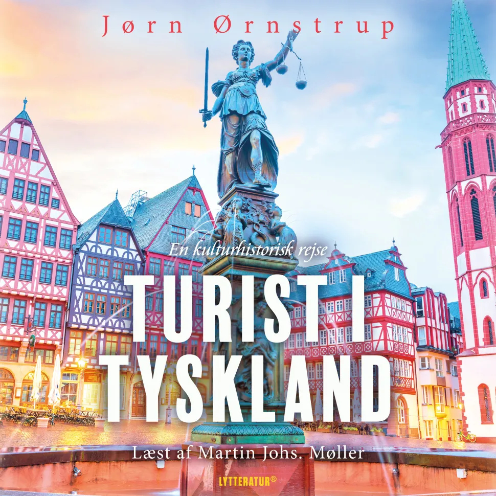 Turist i Tyskland: En kulturhistorisk rejse (Lydbog, zip_mp3, Dansk) af Jørn Ørnstrup