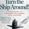 Turn The Ship Around!: A True Story of Turning Followers into Leaders (Bog, Paperback / softback, Engelsk) af L. David Marquet