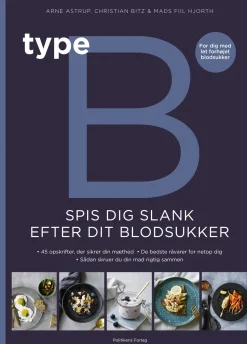 Type B - Spis dig slank efter dit blodsukker (Ebog, epub, Dansk) af Arne Astrup