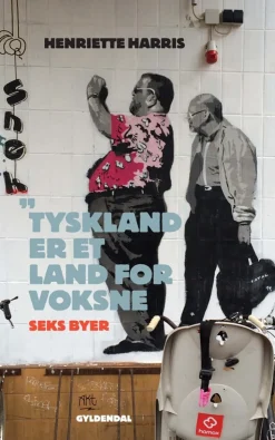Tyskland er et land for voksne (Bog, Hæftet, Dansk) af Henriette Harris