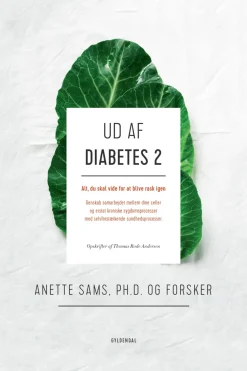 Ud af diabetes 2: Alt, du skal vide for at blive rask igen (Ebog, epub, Dansk) af Anette Sams