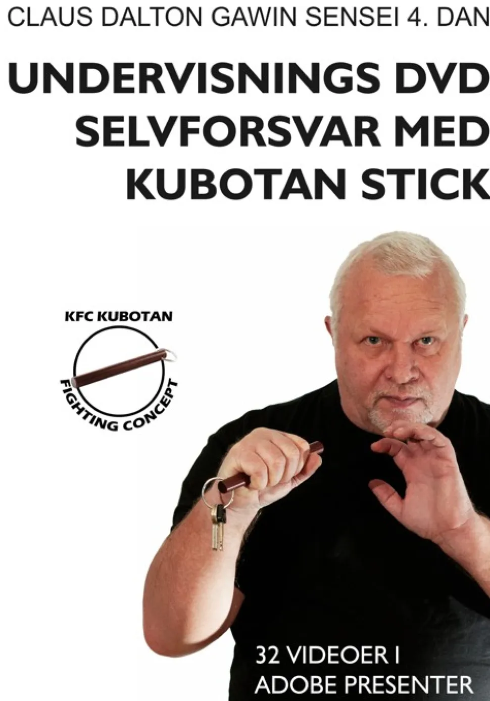 Uddannelses dvd - selvforsvar med kubotan stick: uddanneles dvd (Dansk) af Claus Dalton Gawin