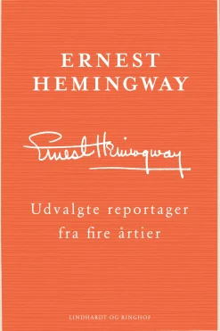 Udvalgte reportager fra fire årtier (Ebog, epub, Dansk) af Ernest Hemingway