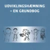 Udviklingshæmning - en grundbog (Ebog, epub, Dansk) af Kurt Sørensen