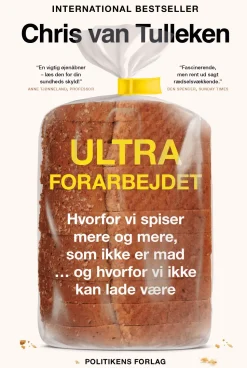 Ultraforarbejdet: Hvorfor vi spiser mere og mere, som ikke er mad ... og hvorfor vi i... (Ebog, epub, Dansk)