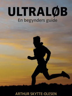 ULTRALØB: En begynders guide (Ebog, epub, Dansk) af Arthur Skytte-Olesen