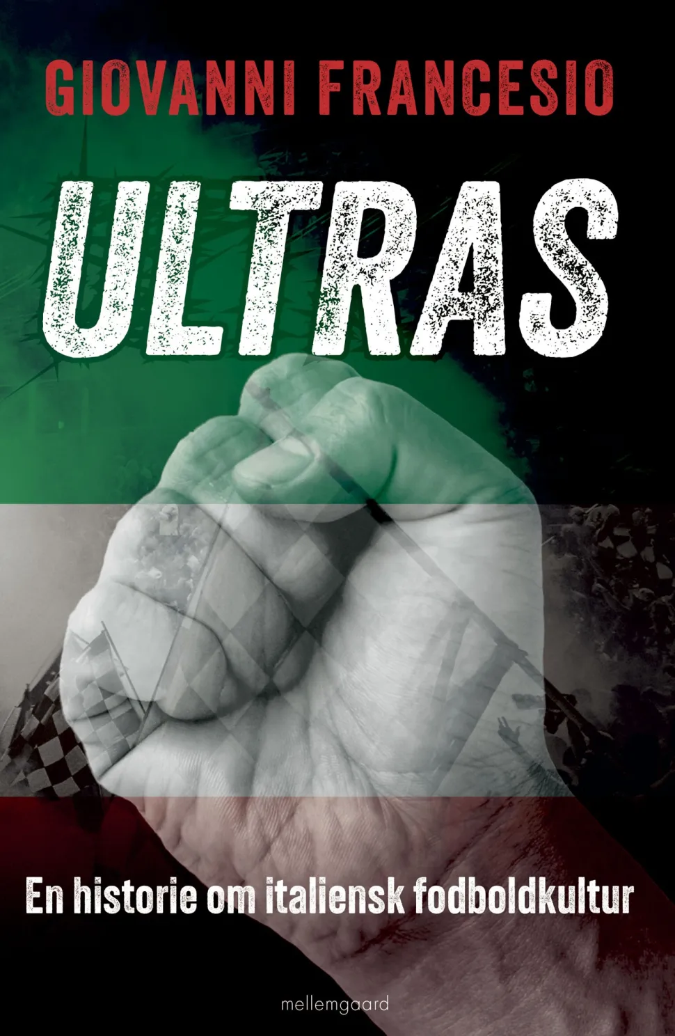 Ultras: En historie om italiensk fodboldkultur (Bog, Hæftet, Dansk) af Giovanni Francesio