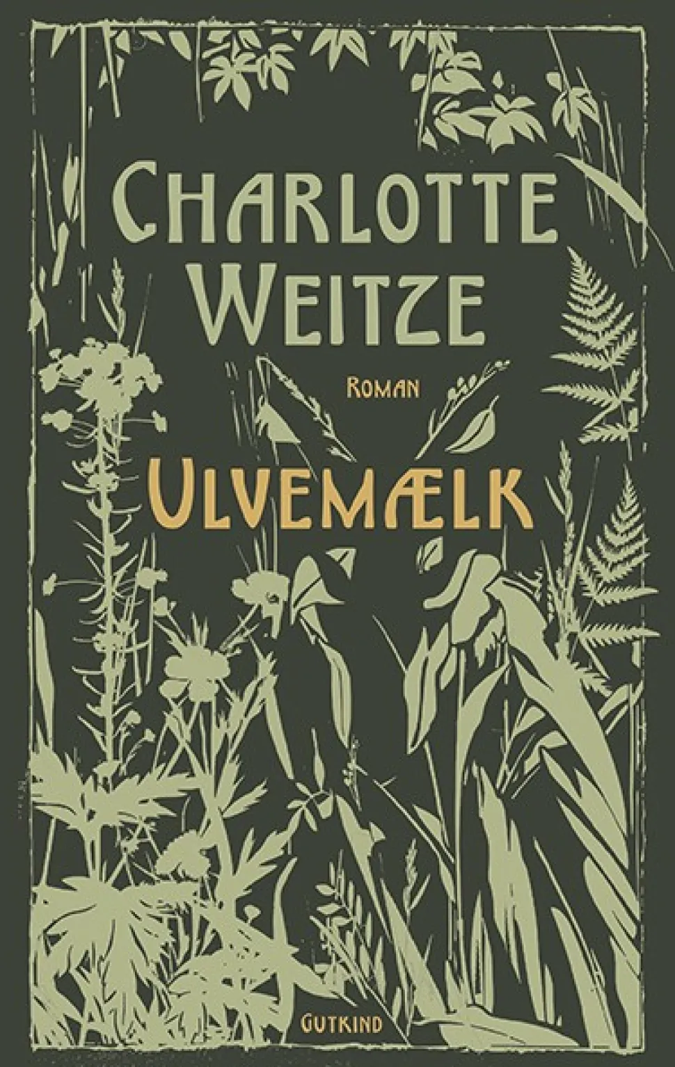 Ulvemælk (Bog, Indbundet, Dansk) af Charlotte Weitze