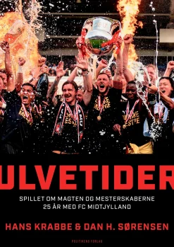 Ulvetider - spillet om magten og mesterskaberne (Bog, Indbundet, Dansk) af Dan H. Sørensen